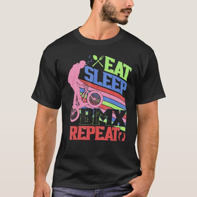 Eat Sleep BMX Repeat  BMX Rider Bicycle Motocross T-Shirt (Front)