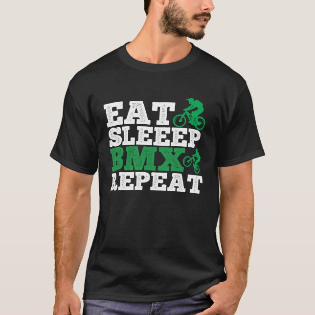 Eat Sleep Bmx Repeat  Bmx Rider T-Shirt (Front)