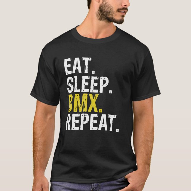 Eat Sleep BMX Repeat Gift T-Shirt (Front)