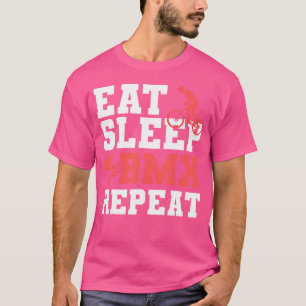 Eat Sleep Bmx Repeat T-Shirt