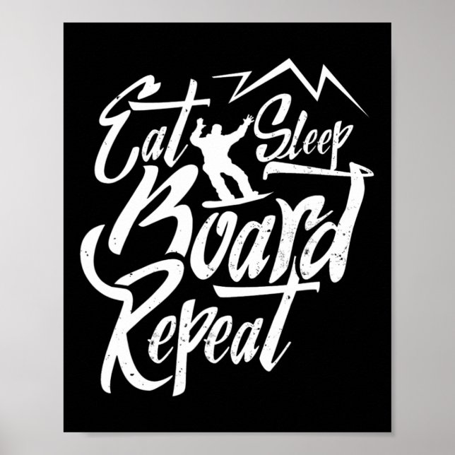 Eat Sleep Board Repeat Snowboarder Snowboarding Sn Poster (Front)