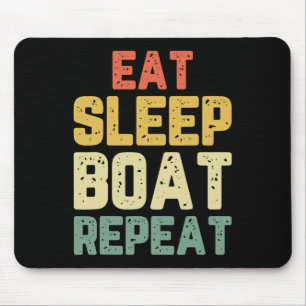 Eat Sleep Boat Repeat Fishing Boating Sailing Boat Mouse Mat