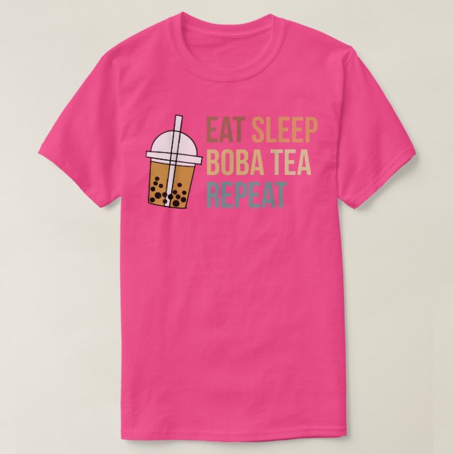 Eat Sleep Boba Tea Repeat Bubble Tea876 T-Shirt (Design Front)