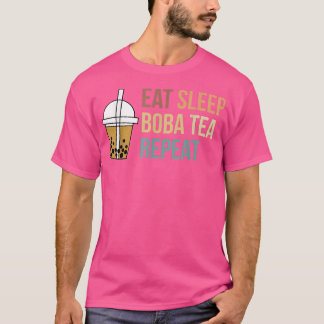 Eat Sleep Boba Tea Repeat Bubble Tea876 T-Shirt