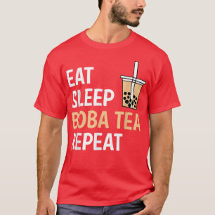 Eat Sleep Boba Tea Repeat Bubble Tea  T-Shirt