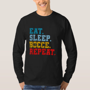 Eat Sleep Bocce Repeat Italian Game Bocce T-Shirt