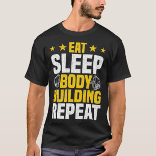 Eat Sleep Bodybuilding Weightlifting Workout T-Shirt