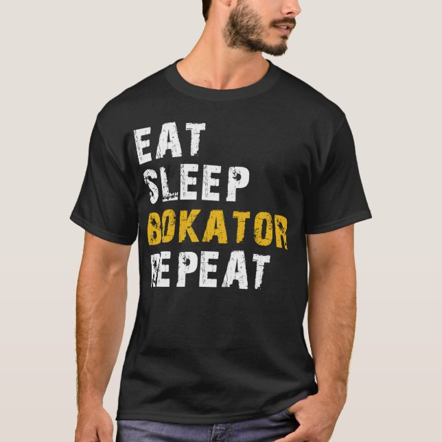 eat sleep Bokator T-Shirt (Front)