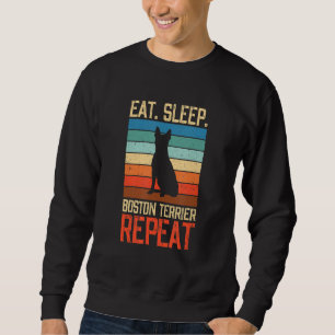 Eat Sleep Boston Terrier Repeat Vintage Dog Dogs P Sweatshirt