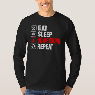 Eat Sleep Bowfishing Repeat Bowfishing Bowfisher T-Shirt