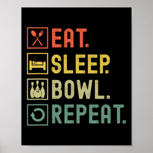 Eat Sleep Bowl Repeat Funny Bowling Bowler Poster