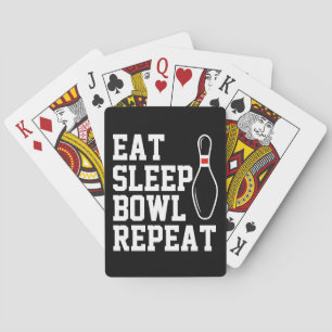 Eat Sleep Bowl Repeat-Funny Bowling Playing Cards