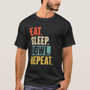 Eat Sleep Bowl Repeat Funny Retro Vintage Bowling T-Shirt