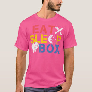 Eat Sleep Box Fighter Boxing Fighting Boxer T-Shirt