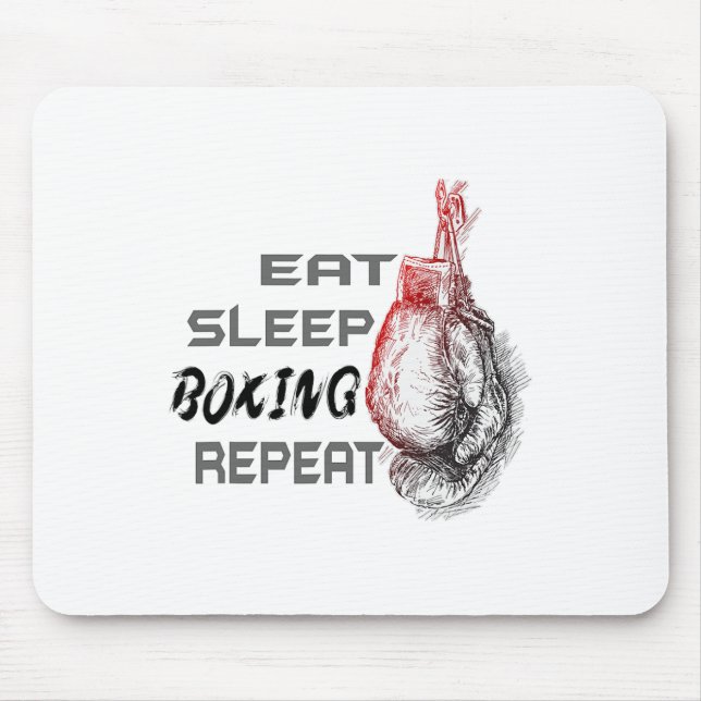 Eat Sleep Boxing Repeat Boxing Enthusiast  Mouse Mat (Front)