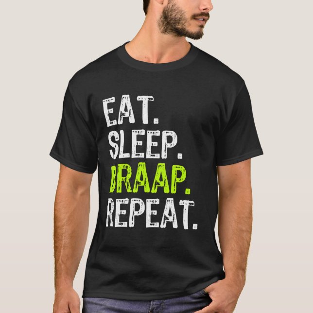 Eat Sleep Braap Repeat Braaaap Brap Motocross Dirt T-Shirt (Front)
