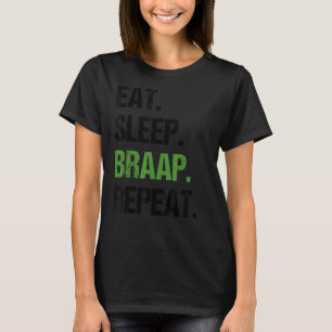 Eat Sleep Braap Repeat   Dirt Bike Motocross T-Shirt