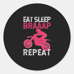 Eat Sleep Braap Repeat Funny Dirt Bike Motocross Classic Round Sticker