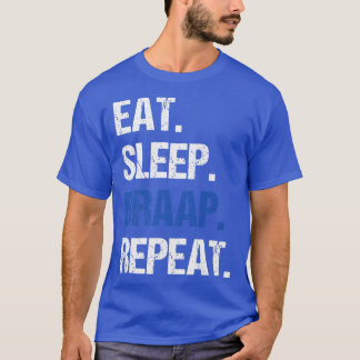 Eat Sleep Braap Repeat Funny Dirt Bike Motocross   T-Shirt