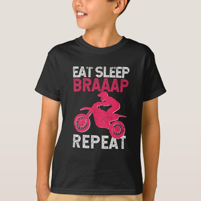 Eat Sleep Braap Repeat Funny Dirt Bike Motocross T-Shirt (Front)