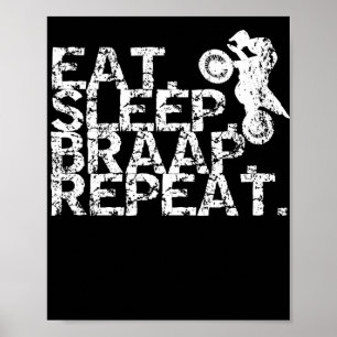 Eat Sleep Braap Repeat Motocross Racer Engine Poster