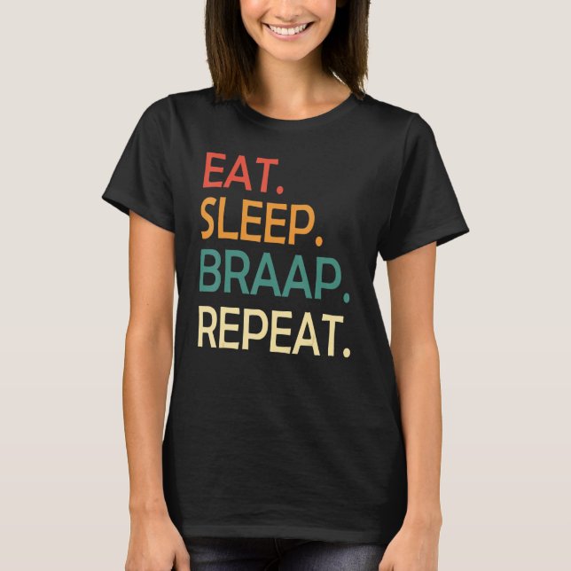 Eat Sleep Braap Repeat Retro Dirt Bike Motocross R T-Shirt (Front)