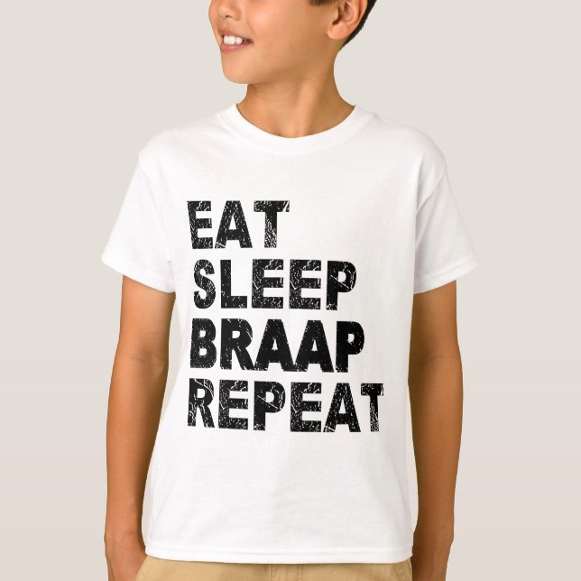 Eat Sleep Braap Repeat T-Shirt (Front)