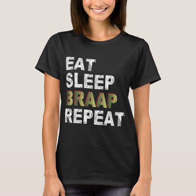 Eat Sleep Braap Repeat T-Shirt (Front)