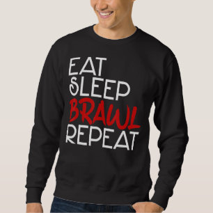 Eat Sleep Brawl Repeat Gamer Game Funny For Men Wo Sweatshirt