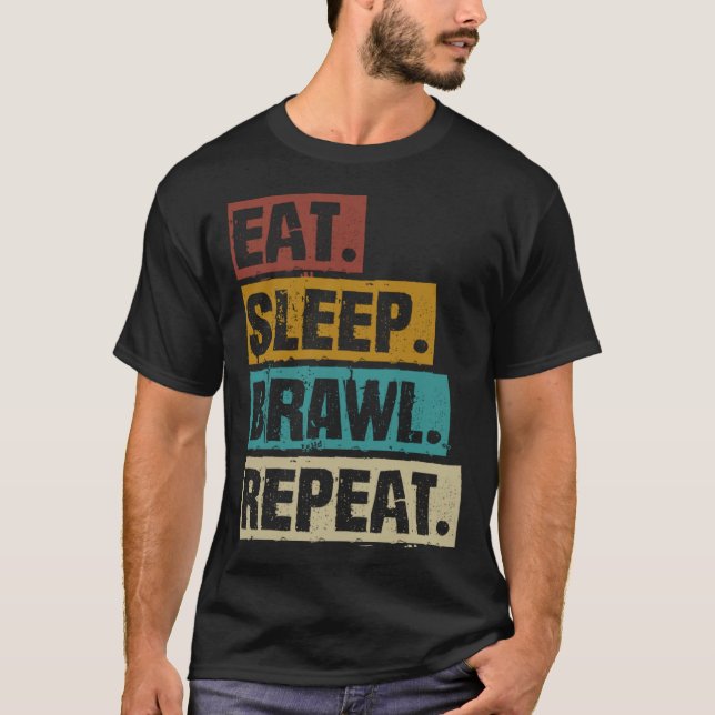 Eat Sleep Brawl Repeat Retro Video Gaming Game Gam T-Shirt (Front)