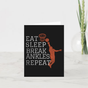 Eat Sleep Break Ankles Repeat Basketball Fun Card