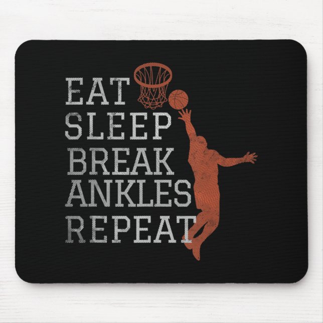 Eat Sleep Break Ankles Repeat  Basketball Fun Mouse Mat (Front)