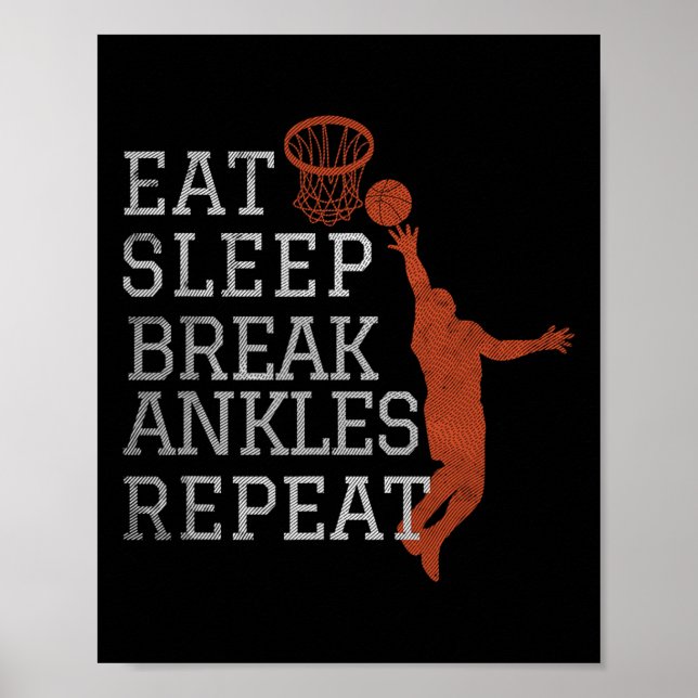 Eat Sleep Break Ankles Repeat Bysketbyll Fun  Poster (Front)