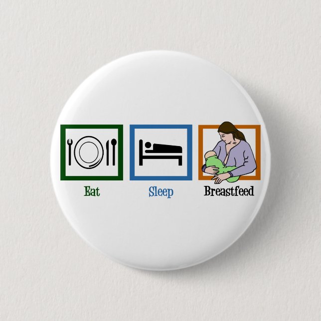 Eat Sleep Breastfeed 6 Cm Round Badge (Front)