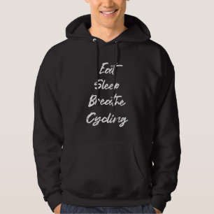 Eat Sleep Breathe Cycling Cycling Hoodie