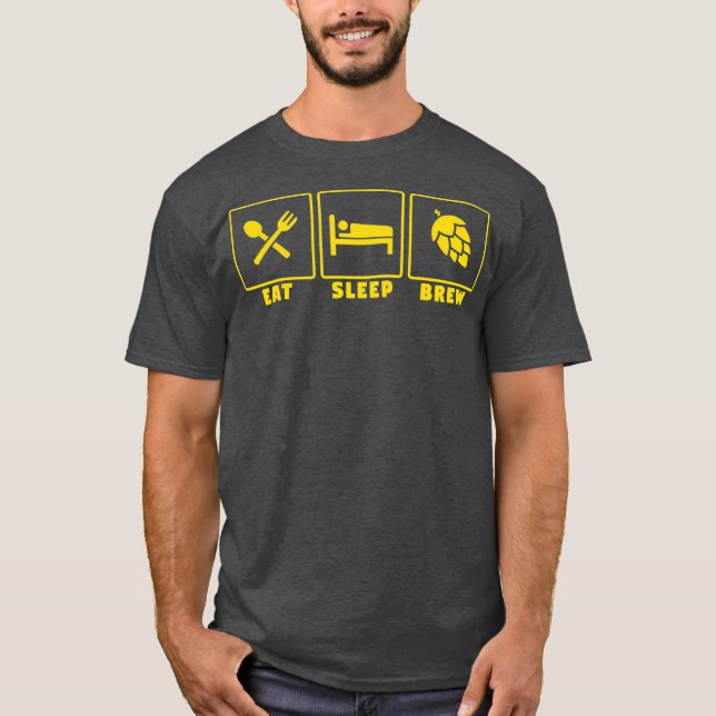 Eat sleep brew beer brewing home T-Shirt (Front)