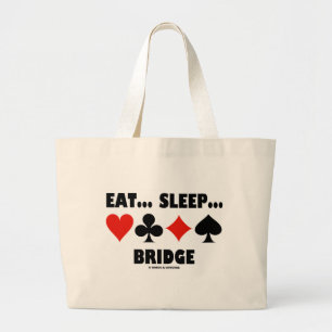 Eat... Sleep... Bridge (Bridge Humour Card Suits) Large Tote Bag