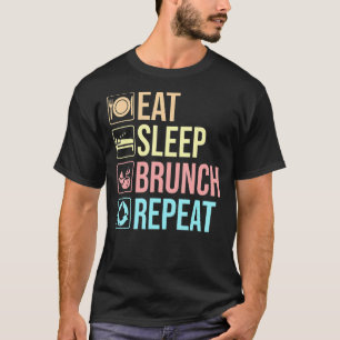 Eat Sleep Brunch Squad Repeat Breakfast Lunch Frie T-Shirt