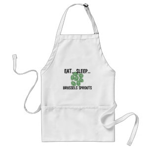Eat Sleep BRUSSELS SPROUTS Standard Apron