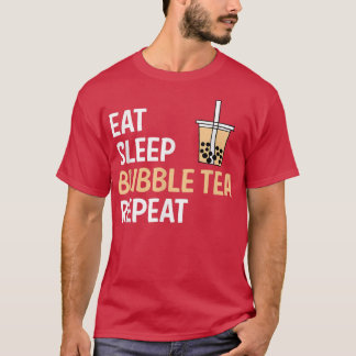 Eat Sleep Bubble Tea Repeat Boba Tea 880 T-Shirt