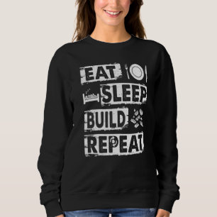 Eat Sleep Build Repeat Building Blocks Bricks Mast Sweatshirt