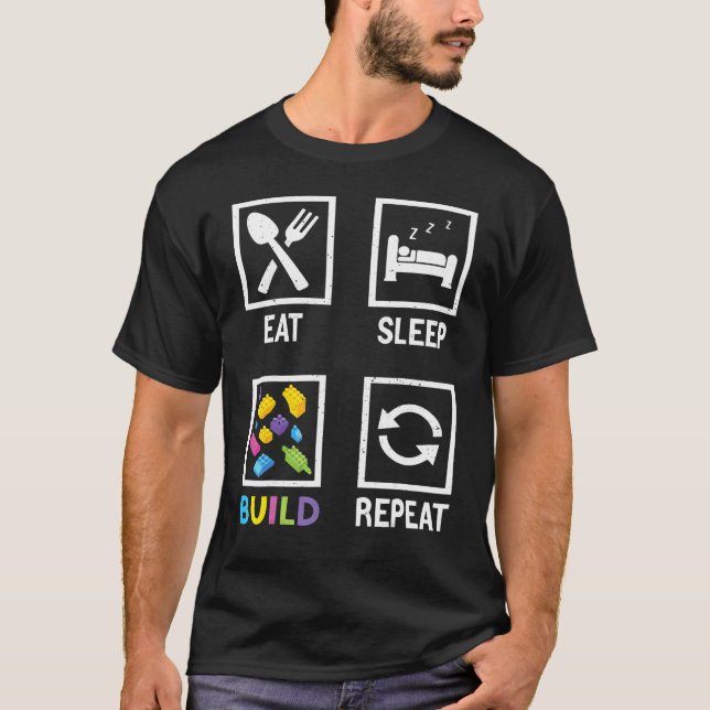 Eat Sleep Build Repeat Building Blocks Bricks Mast T-Shirt (Front)