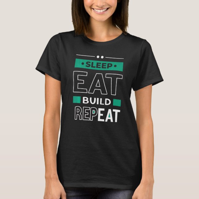 Eat Sleep Build Repeat Building Blocks Bricks Mast T-Shirt (Front)
