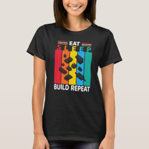 Eat Sleep Build Repeat Building Blocks Bricks Retr T-Shirt