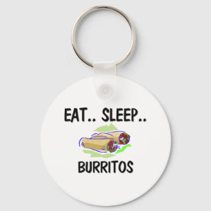 Eat Sleep BURRITOS Key Ring