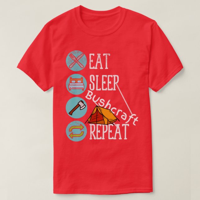 Eat Sleep Bushcraft Repeat T-Shirt (Design Front)