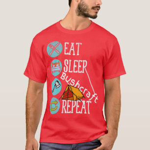 Eat Sleep Bushcraft Repeat T-Shirt