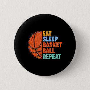 Eat Sleep Bysketbyll Repeat For Men Teens Boys Gir 6 Cm Round Badge