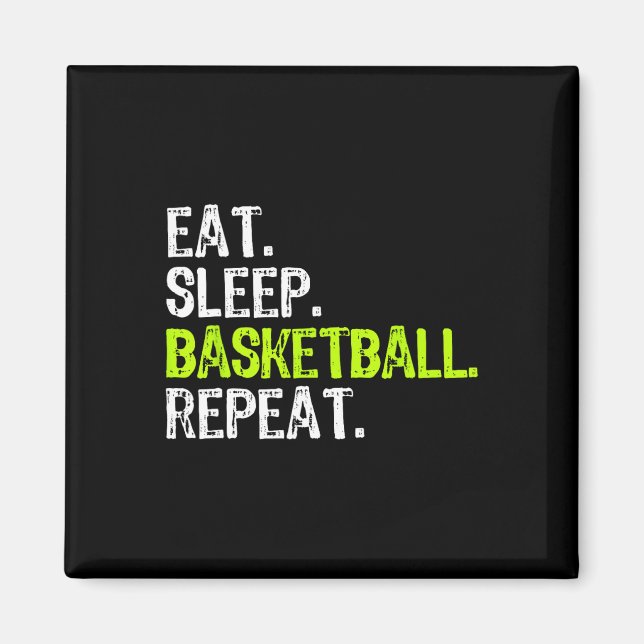 Eat Sleep Bysketbyll Repeat Player Fun Cool Lover  Magnet (Front)