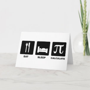 Eat Sleep Calculate Card